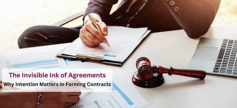 The Invisible Ink of Agreements: Why Intention Matters in Forming Contracts