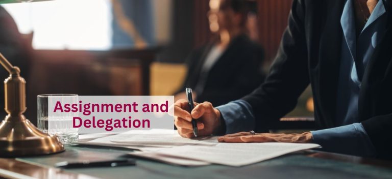 Assigning and Delegating: Transferring Your Contractual Rights and Duties