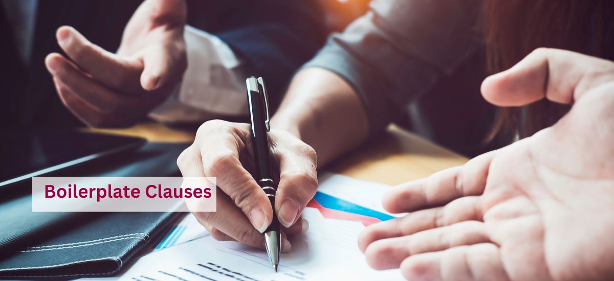 Boilerplate Clauses: The ‘Standard’ Terms Explained